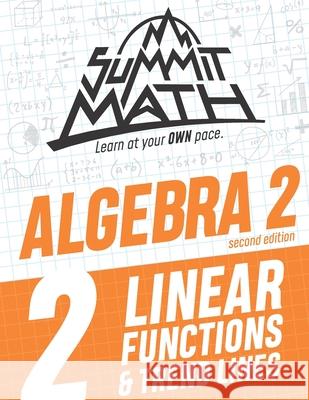 Summit Math Algebra 2 Book 2: Linear Functions and Trend Lines Alex Joujan 9781710918670 Independently Published - książka