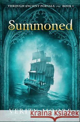 Summoned (Through Ancient Portals, Book 1) Verity Moore 9781979406338 Createspace Independent Publishing Platform - książka