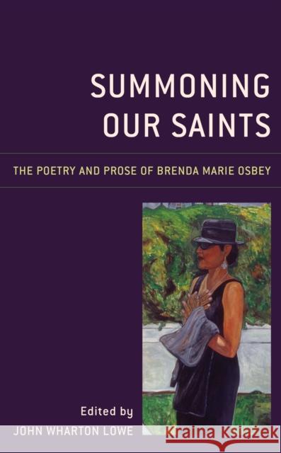 Summoning Our Saints: The Poetry and Prose of Brenda Marie Osbey John Wharton Lowe Keith Cartwright Doris Davenport 9781498581592 Lexington Books - książka