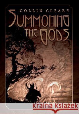 Summoning the Gods Cleary Collin, Collin Cleary, Greg Johnson 9781935965213 Counter-Currents Publishing - książka