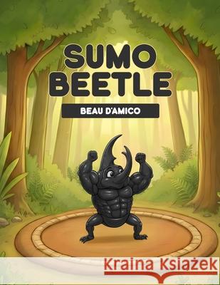 Sumo Beetle Beau D'Amico 9789692093583 Beau D - książka