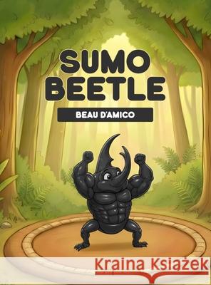 Sumo Beetle Beau D'Amico 9789692093590 Beau D - książka