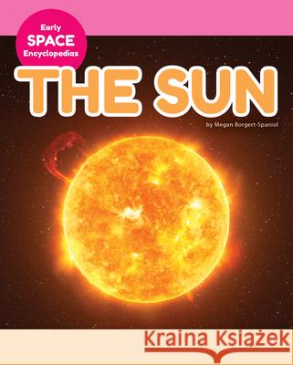 Sun Megan Borgert-Spaniol 9781098298814 Early Encyclopedias - książka