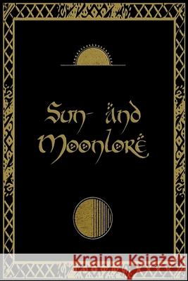 Sun- and Moonlore William Tyler Olcott Timothy Harley Florian L 9781520454603 Independently Published - książka