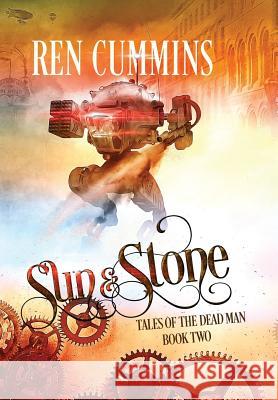 Sun & Stone: Tales of the Dead Man (book 2) Ren Cummins, Fiona Jayde, Lois Cozens 9781732080737 Doce Blant Publishing - książka