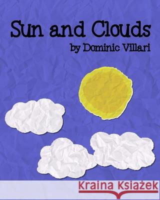 Sun and Clouds Dominic Villari 9798692673343 Independently Published - książka