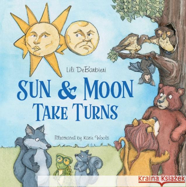 Sun and Moon Take Turns Lili DeBarbieri 9780764356957 Schiffer Publishing - książka