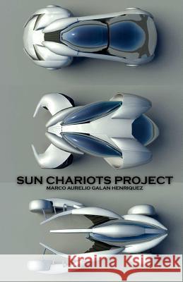 Sun Chariots Project Marco Aurelio Gala 9781484913390 Createspace - książka
