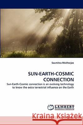 Sun-Earth-Cosmic Connection  9783844307313 LAP Lambert Academic Publishing AG & Co KG - książka