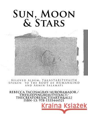 Sun, Moon & Stars Tacosagray/Auroramajor /Thesleepingbeaut 9781535444521 Createspace Independent Publishing Platform - książka