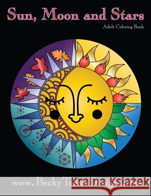 Sun, Moon, Stars Becky L. Torres 9781522708209 Createspace Independent Publishing Platform - książka