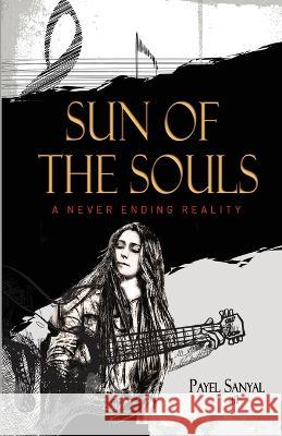 Sun of the Souls Payel Sanyal 9789393262110 Holistic Publishing - książka