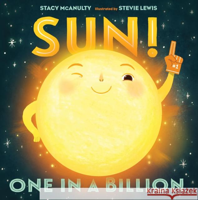 Sun!: One in a Billion McAnulty, Stacy 9781250199324 Henry Holt & Company - książka