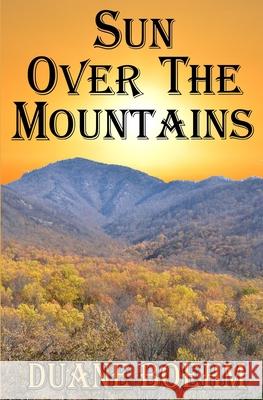 Sun Over The Mountains Duane Boehm 9798674150701 Independently Published - książka
