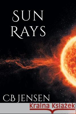 Sun Rays Cb Jensen 9781638813415 Newman Springs Publishing, Inc. - książka