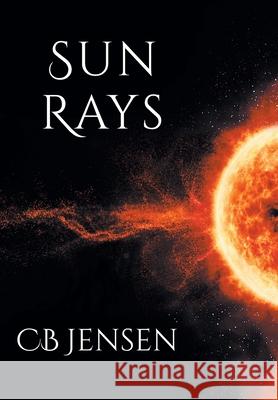 Sun Rays Cb Jensen 9781638813422 Newman Springs Publishing, Inc. - książka