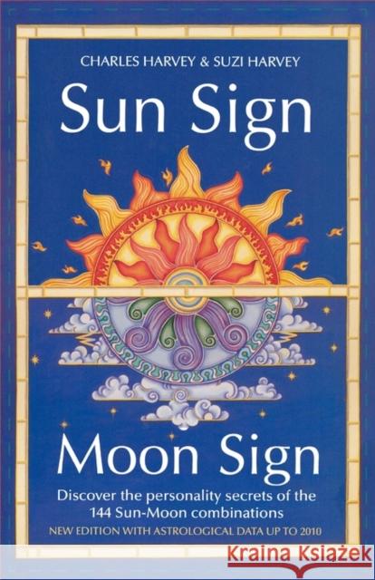 Sun Sign, Moon Sign: Discover the Personality Secrets of the 144 Sun-Moon Combinations Suzi Harvey 9780007332632 HarperCollins Publishers - książka