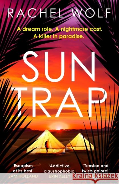 Sun Trap: The BRAND NEW gripping must-read destination thriller and perfect summer read for 2025 Rachel Wolf 9781035913725 Bloomsbury Publishing (UK) - książka