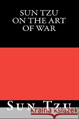 Sun Tzu on The Art of War Tzu, Sun 9781449918750 Createspace - książka