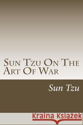 Sun Tzu On The Art Of War Tzu, Sun 9781495352652 Createspace - książka