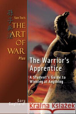 Sun Tzu's The Art of War Plus The Warrior's Apprentice: A Student's Guide to Winning at Anything Tzu, Sun 9781929194261 Clearbridge Publishing - książka
