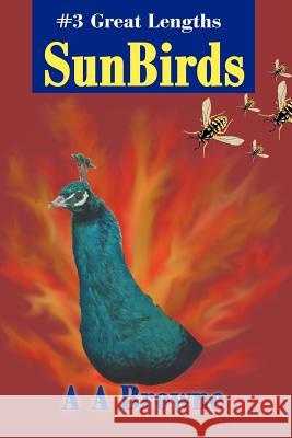 SunBirds: #3 Great Lengths Browne, A. A. 9780595267095 Writers Club Press - książka
