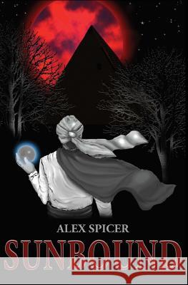Sunbound Alex Spicer 9780692392201 Sysalo House - książka