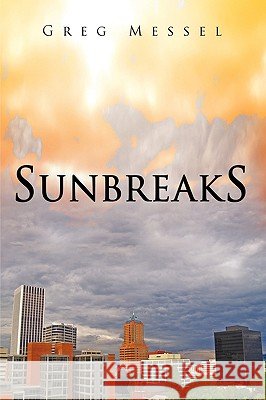 Sunbreaks Greg Messel 9781426915109 Trafford Publishing - książka