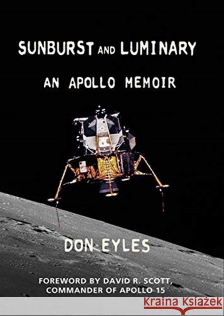 Sunburst and Luminary: An Apollo Memoir Don Eyles 9780986385933 Fort Point Press - książka