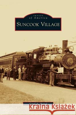 Suncook Village Carol A Martel 9781531636876 Arcadia Publishing Library Editions - książka