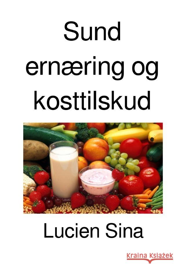 Sund ernæring og kosttilskud Sina, Lucien 9783818715410 epubli - książka