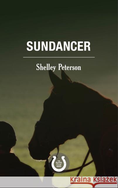 Sundancer: The Saddle Creek Series Shelley Peterson 9781459739482 Dundurn Group - książka