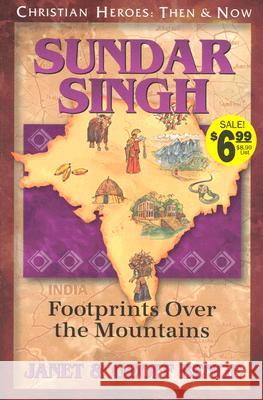 Sundar Singh: Footprints Over the Mountains Janet Benge Geoff Benge 9781576583180 YWAM Publishing - książka