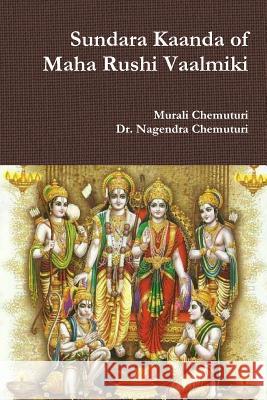 Sundara Kaanda of Maha Rushi Vaalmiki Murali Chemuturi Nagendra Chemuturi 9781365016431 Lulu.com - książka