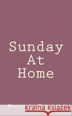 Sunday At Home Hawthorne, Nathaniel 9781494460938 Createspace - książka