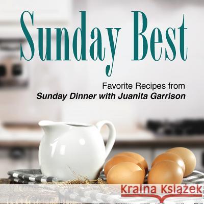 Sunday Best Juanita Garrison 9781940645339 Baptist Courier - książka