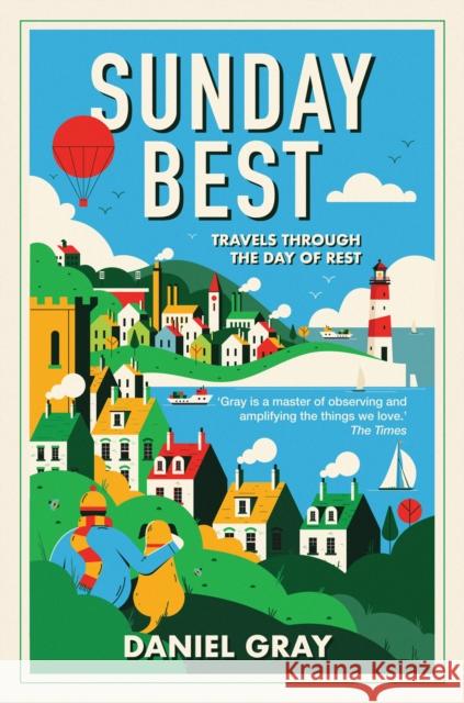 Sunday Best: Travels Through the Day of Rest Daniel Gray 9780008628925 HarperCollins Publishers - książka