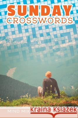 Sunday Crosswords: Mind Mixers Edition Vol 4 Speedy Publishing LLC 9781682801925 Speedy Publishing LLC - książka