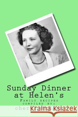 Sunday Dinner at Helen's Cheryl McCann 9781718966253 Createspace Independent Publishing Platform - książka