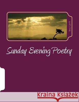 Sunday Evening Poetry Mary Lynch 9781497539167 Createspace - książka
