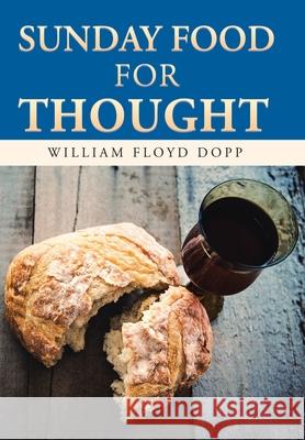 Sunday Food for Thought William Floyd Dopp 9781728330341 Authorhouse - książka