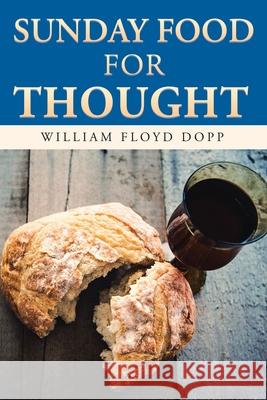 Sunday Food for Thought William Floyd Dopp 9781728330358 Authorhouse - książka