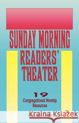 Sunday Morning Readers' Theater: 19 Congregational Worship Resources, Cycle B Pamela Urfer 9781556735189 CSS Publishing Company - książka