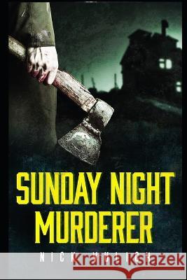 Sunday Night Murderer Nick Vulich 9798364149596 Independently Published - książka