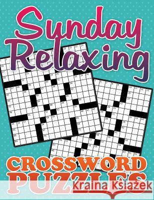 Sunday Relaxing Crossword Puzzle Speedy Publishing LLC 9781633838321 Speedy Publishing LLC - książka