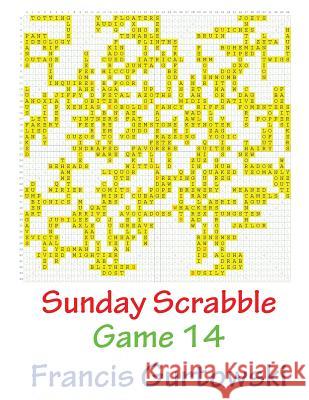 Sunday Scrabble Game 14 MR Francis Gurtowski 9781540803207 Createspace Independent Publishing Platform - książka