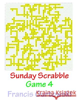 Sunday Scrabble Game 4 Francis Gurtowski 9781540802958 Createspace Independent Publishing Platform - książka