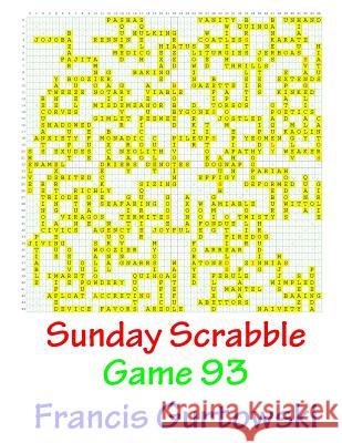 Sunday Scrabble Game 93 MR Francis Gurtowski 9781540867483 Createspace Independent Publishing Platform - książka