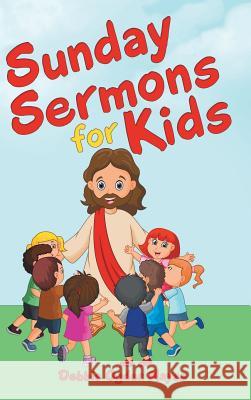 Sunday Sermons for Kids Debbie Ogden Mayes 9781973660200 WestBow Press - książka