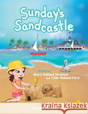 Sunday's Sandcastle Tyler Holland Ford Mary Holland Stratton 9781735803418 One Cottage Press - książka